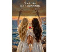 Quello che non ci siamo dette: 3