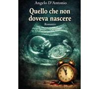 Quello che non doveva nascere