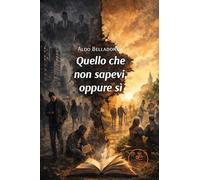 Quello che non sapevi, oppure sì