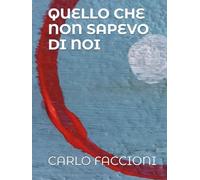 QUELLO CHE NON SAPEVO DI NOI