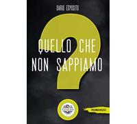 Quello che non sappiamo