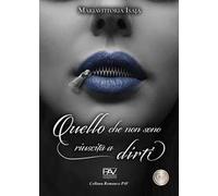 Quello che non sono riuscita a dirti