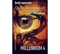 Quello che non uccide. Millennium (Vol. 4)