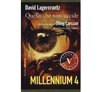 Quello che non uccide. Millennium. Vol. 4