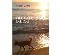 QUELLO CHE RESTA DEL SOLE