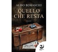 Quello che resta [Paperback] [Sep 13, 2024] Boraschi, Aldo