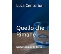 Quello che Rimane: Nudo sulla nuda terra