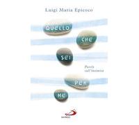 Quello che sei per me. Parole sull'intimità
