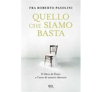 Quello che siamo basta. Il libro di Ester e l'arte di esserci davvero