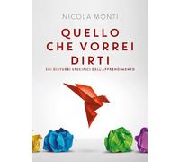 Quello che vorrei dirti sui Disturbi Specifici dell'Apprendimento