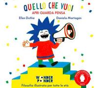 Quello che vuoi. Apri guarda pensa