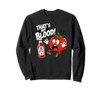 Quello E Il Mio Sangue Pomodoro Ketchup Divertente Felpa