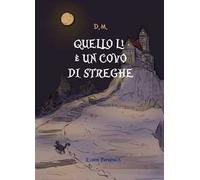 Quello lì è un covo di streghe