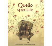 Quello speciale. Ediz. illustrata - Lorenzoni Chiara, Vignaga Francesca Dafne
