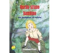 Quello strano bambino dai pantaloni di velluto