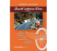 Quell'ultimo Giro - [Carlo Delfino Editore]