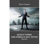 Quell'uomo che strilla sul tetto