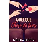 Quelque chose de trois (French Edition)