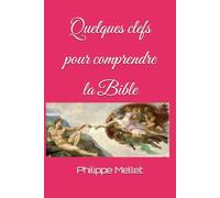 Quelques clefs pour comprendre la Bible