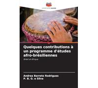 Quelques contributions à un programme d'études afro-brésiliennes: Brésil et Afrique