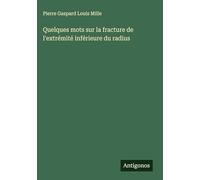 Quelques mots sur la fracture de l'extrémité inférieure du radius