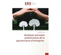 Quelques principes préliminaires de la gouvernance d'entreprise