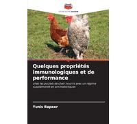 Quelques propriétés immunologiques et de performance: chez les poulets de chair nourris avec un régime supplémenté en aromabiotiques