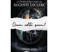 Quem Edita Quem?: O Perplexo Caso de Auguste Leclerc