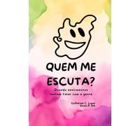 Quem Me Escuta?: Quando sentimentos tentam falar com a gente