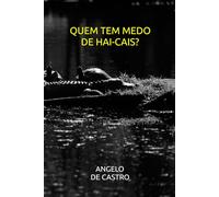 QUEM TEM MEDO DE HAI-CAIS?