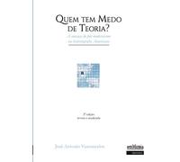 QUEM TEM MEDO DE TEORIA?