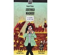¡Quemad Madrid!: O llevadme a la López-Ibor
