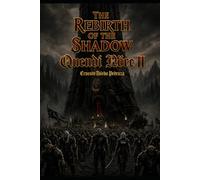 Quendi Nöre II: THE REBIRTH OF THE SHADOW
