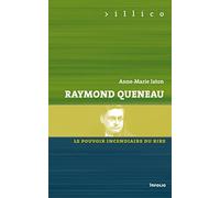 Queneau: Le pouvoir incendiaire du rire: 23