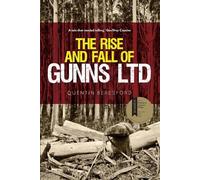Quentin Beresford The Rise and Fall of Gunns Ltd (Tascabile)