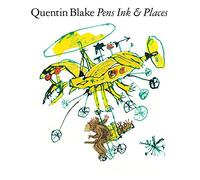 Quentin Blake: Pens Ink & Places