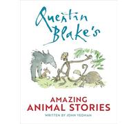 Quentin Blake's Amazing Animal Stories: A new issue of a classic story collection for 2026, illustrated by the bestselling Quentin Blake