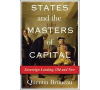 Quentin Bruneau States and the Masters of Capital (Copertina rigida)