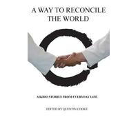 Quentin Cooke Robert Frager A Way to Reconcile the World (Tascabile)
