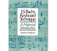 Quentin Faulkner J.S. Bach's Keyboard Technique (Tascabile)