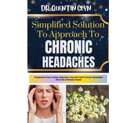 Quentin Glyn Simplified Solution Approach To CHRONIC HEADACHES (Tascabile)