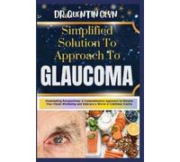 Quentin Glyn Simplified Solution Approach To GLAUCOMA (Tascabile)