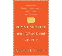 Quentin J. Schu Communicating with Grace and Virtue - Learning to Li (Tascabile)