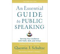 Quentin J. Schultze An Essential Guide to Public Speaking (Tascabile)