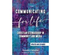 Quentin J Schultze Communicating for Life (Tascabile)