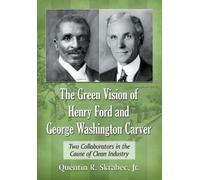 Quentin R. Skra The Green Vision of Henry Ford and George Washington (Tascabile)