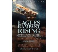 Quentin Roosevelt Charles J Biddle Eagles Rampant Rising (Tascabile)