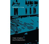 Quentin S. Crisp The Paris Notebooks (Tascabile)