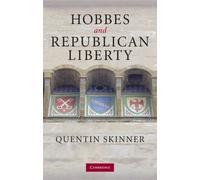 Quentin Skinner Hobbes and Republican Liberty (Tascabile)