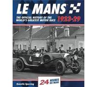 Quentin Spurring Le Mans: The Official History 1923-29 (Copertina rigida)